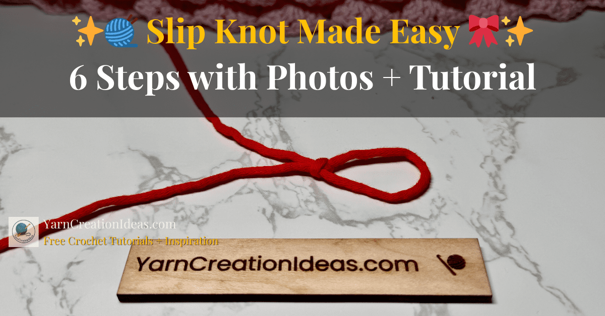 Thumbnail image for slip knot crochet tutorial with yarn loop and text overlay "Slip Knot Made Easy – 6 Simple Steps"