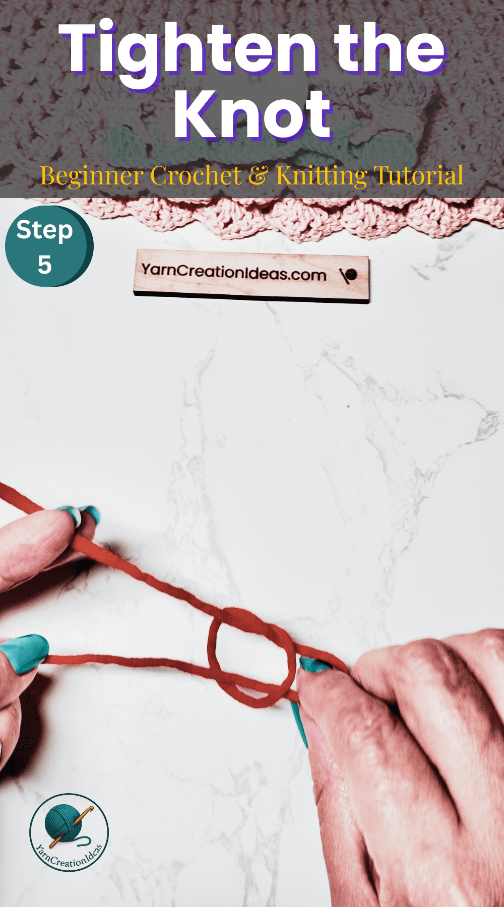 Step 5 slip knot tutorial showing both yarn ends being pulled to tighten the knot